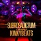 EARLY BIRD. SubRosaDictum × KinkyBeats