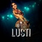 LUST. TICKET.
