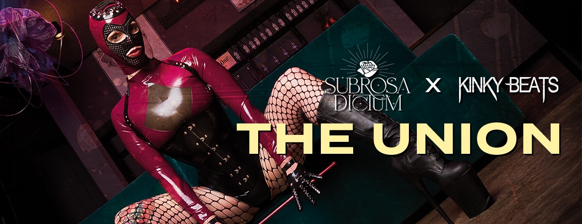 SubRosaDictum × KinkyBeats - THE UNION