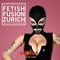 Ticket. Fetish Fusion. Zurich.